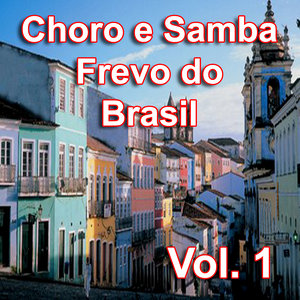 Choro e Samba Frevo do Brasil, Vol. 1