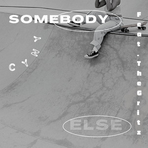 Somebody Else (Explicit)