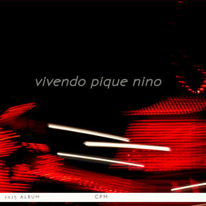 VIVENDO PIQUE NINO (Explicit)