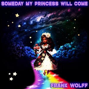 Someday my princess will come (Explicit)