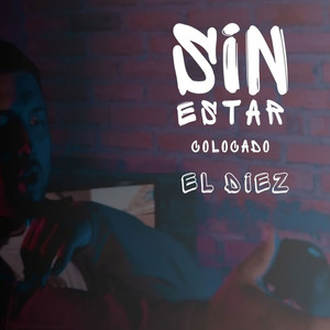 Sin Estar Colocado (Explicit)