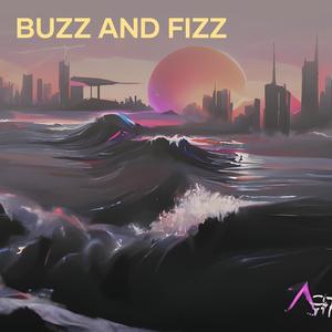 Buzz and Fizz