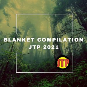 BLANKET COMPILATION JTP 2021 (Explicit)