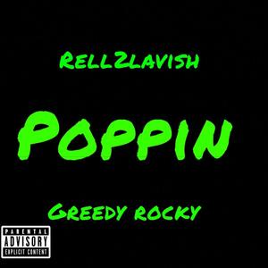 poppin (feat. Greedy Rocky) [Explicit]