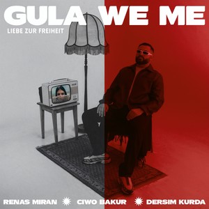 Gula We Me (Liebe zur Freiheit)