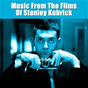 Music From The Films Of Stanley Kubrick