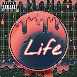 Life (Explicit)