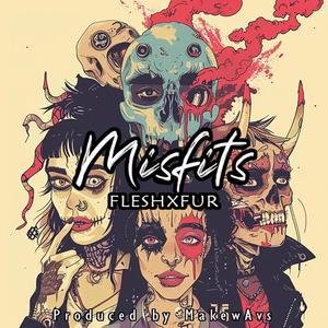 Misfits (feat. MakewaVs) (Explicit)