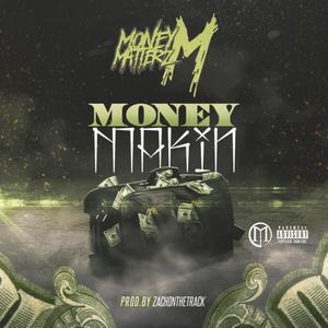 Money Makin' (Explicit)