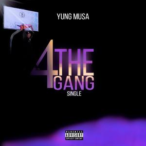 4 THE GANG (Explicit)