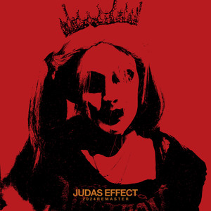 Judas Effect (2024 Remaster) [Explicit]