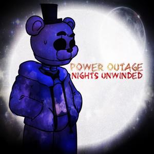 Power Outage [Nights UnWinded]