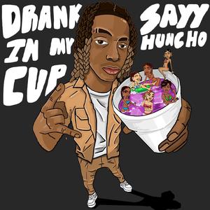 Drank In My Cup (Explicit)