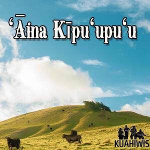 ʻĀina Kīpuʻupuʻu (feat. Sonny Lim & Dr. Billy Bergin)