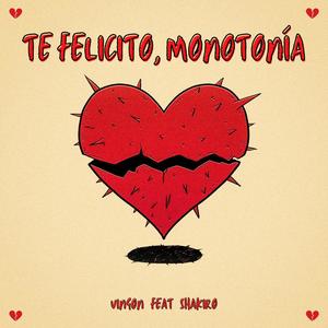 Te Felicito, Monotonía (feat. Shakiro) (Special Version)