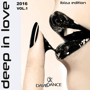 Deep In Love 2016 Ibiza Edition Vol. 1