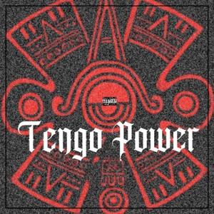 Tengo Power (Explicit)