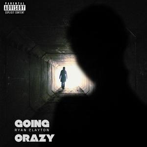 GOING CRAZY (Explicit)