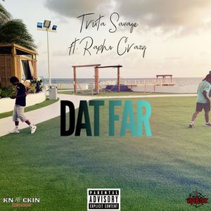 DAT FAR (feat. Rapho Crazy) [Explicit]