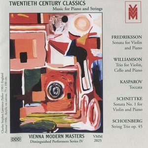 Piano and Strings Music - FREDRIKSSON, L. / WILLIAMSON, M. / KASPAROV, A. / SCHNITTKE, A. / SCHOENBERG, A. (Distinguished Performers, Series 3)