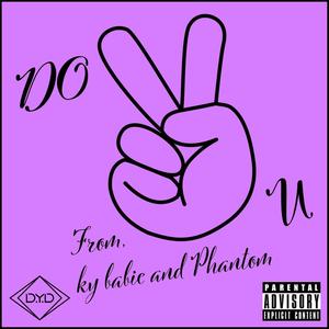 DO U (feat. Phantom) [Explicit]