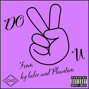 DO U (feat. Phantom) (Explicit)