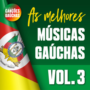 AS MELHORES MÚSICAS GAÚCHAS VOL. 3