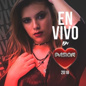 En Vivo en Pasión 2018 (En Vivo)