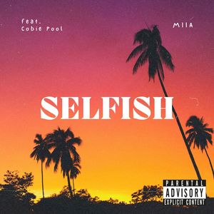Selfish (Explicit)