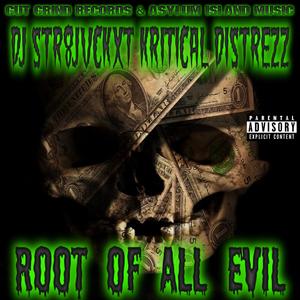 Root Of All Evil (feat. Kritical Distrezz) (Explicit)