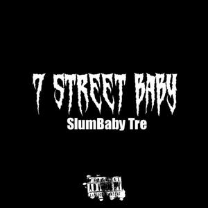 7 Street Baby (Explicit)