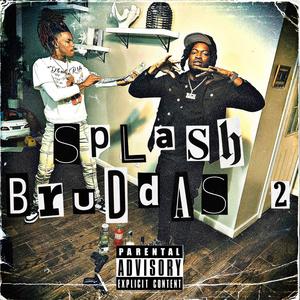 Splash Bruddas 2 (Explicit)