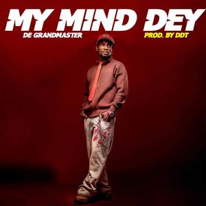 My Mind Dey