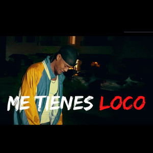 Me Tienes Loco