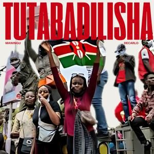 Tutabadilisha (Raw Version)