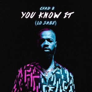 You Know It (Lo Sabe) (Explicit)