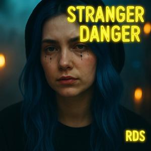 Stranger Danger (Explicit)