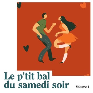 Le p'tit bal du samedi soir, Vol. 1