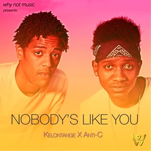 Nobody's Like You (feat. Anti-C)