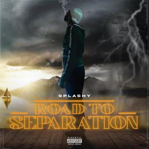 Road To Separation (Explicit)