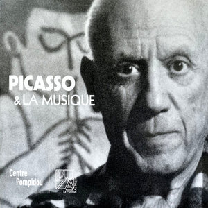 Centre Pompidou Audio Collection, Vol. 1/11: Picasso et la musique (Picasso's Favorite Music)