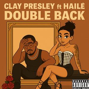 Double Back Ft Hailé (Explicit)