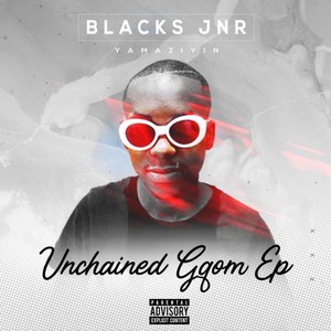 Unchained Gqom - EP