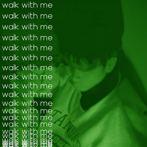 walk with me! (Explicit)