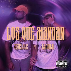 Los que mandan (feat. Joselete) [Explicit]