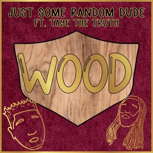 Wood (feat. Taye the Truth) (Explicit)
