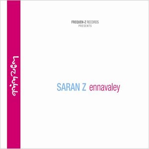 Saran Z Ennavaley