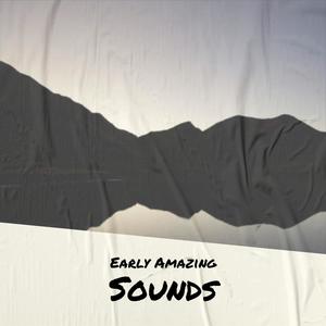 Early Amazing Sounds