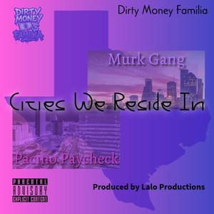 Cities We Reside In (feat. Murk Gang) (Explicit)