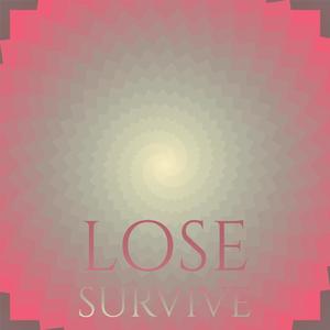 Lose Survive